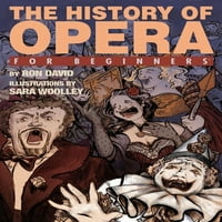 За Почетници : Историјата На Операта За Почетници