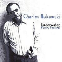 Чарлс Буковски - Подводен Поетски Фестивал